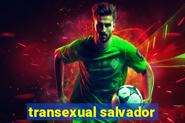 transexual salvador