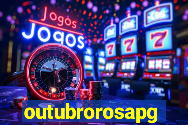 outubrorosapg