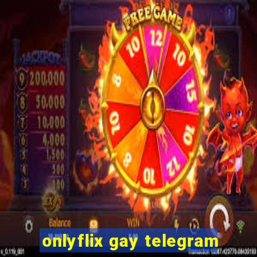 onlyflix gay telegram