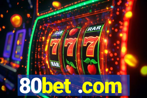 80bet .com