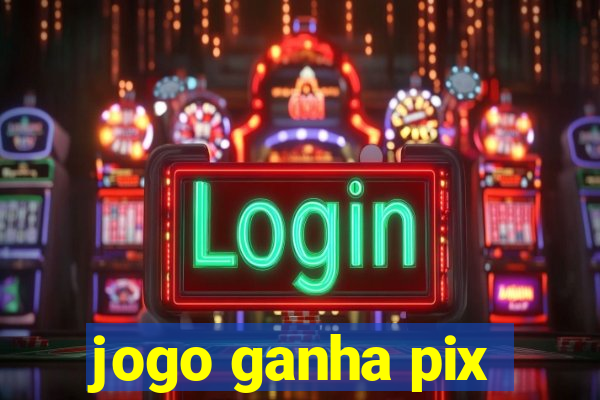 jogo ganha pix