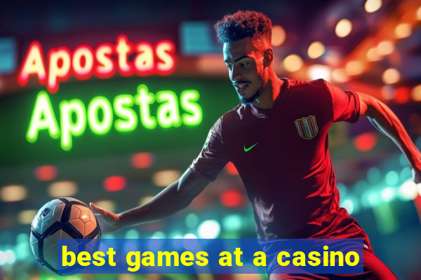 best games at a casino