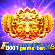 0001 game bet