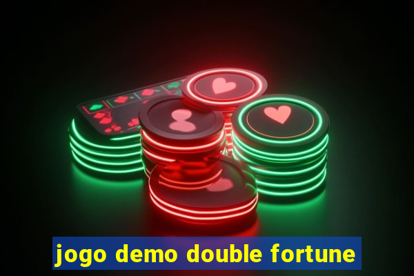 jogo demo double fortune