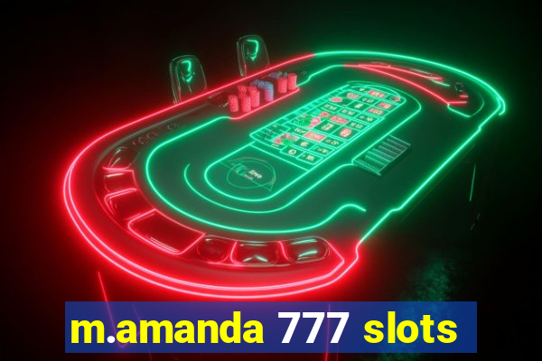 m.amanda 777 slots