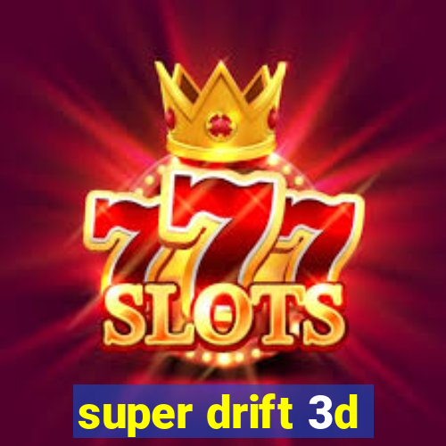 super drift 3d