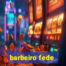 barbeiro fede