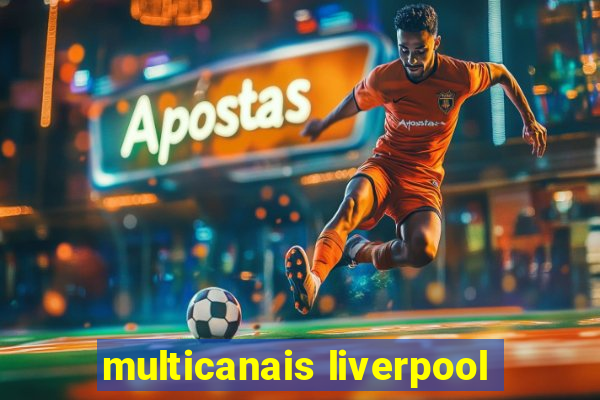 multicanais liverpool