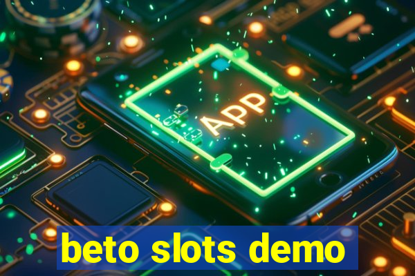 beto slots demo