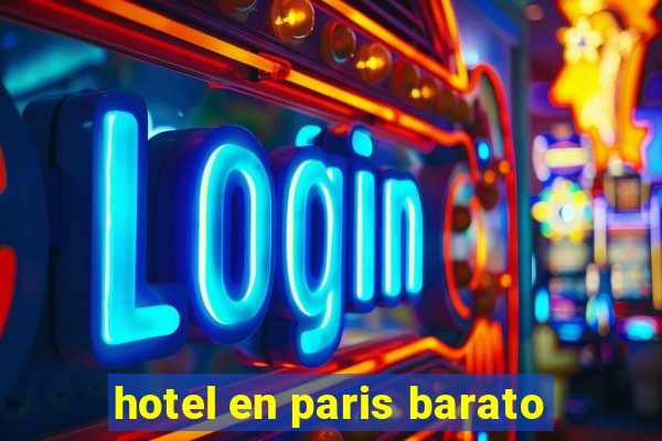 hotel en paris barato