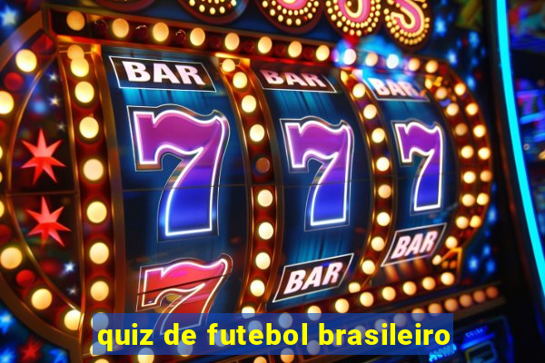 quiz de futebol brasileiro