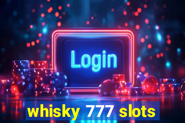 whisky 777 slots