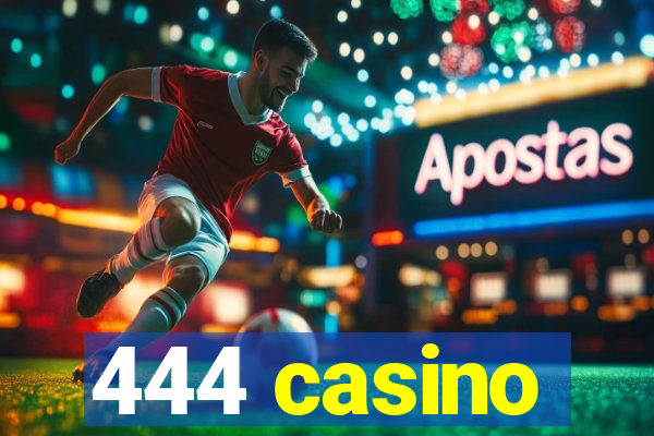 444 casino