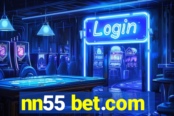 nn55 bet.com