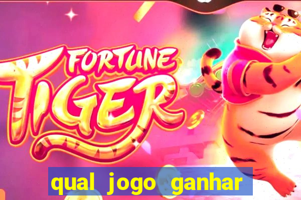 qual jogo ganhar dinheiro sem depositar nada