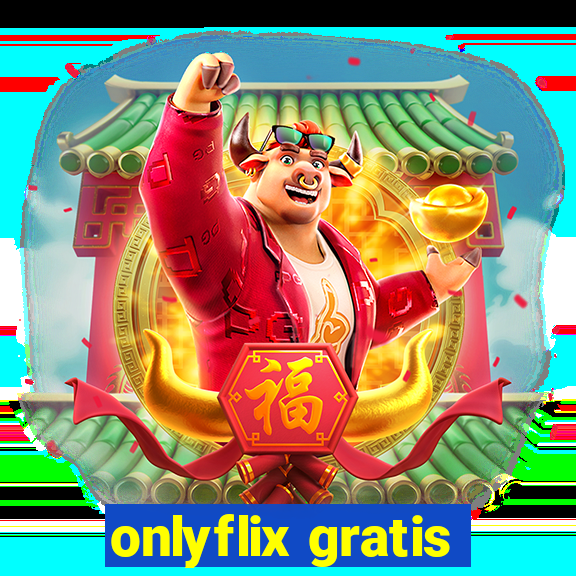 onlyflix gratis