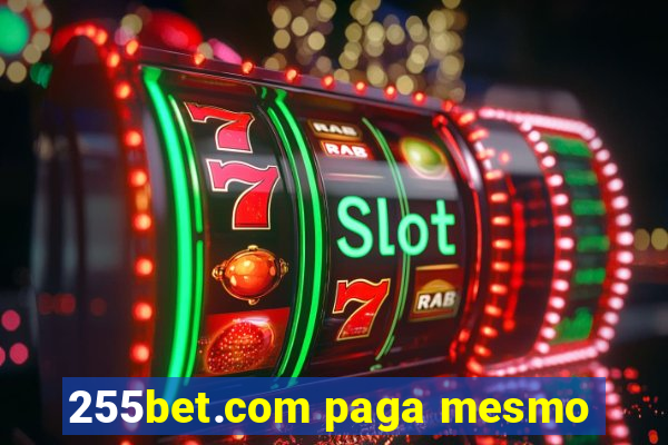 255bet.com paga mesmo