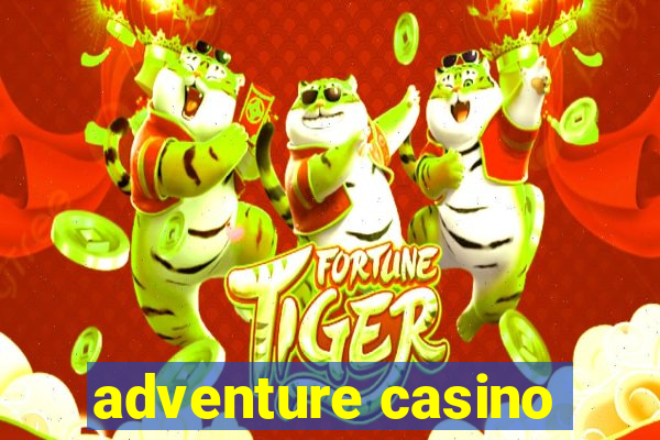 adventure casino