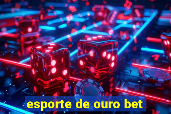 esporte de ouro bet