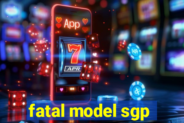 fatal model sgp