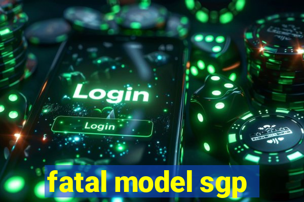 fatal model sgp