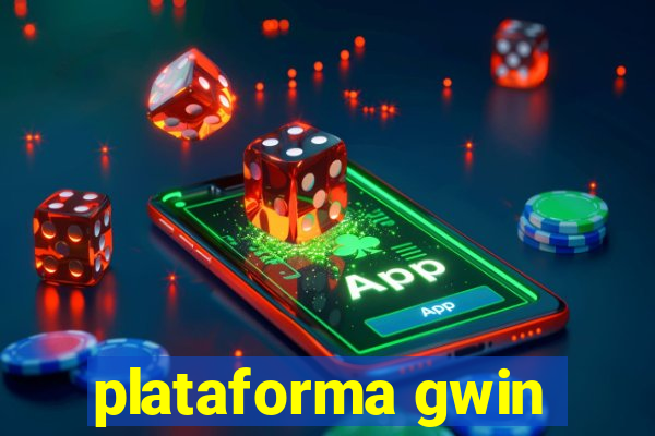 plataforma gwin