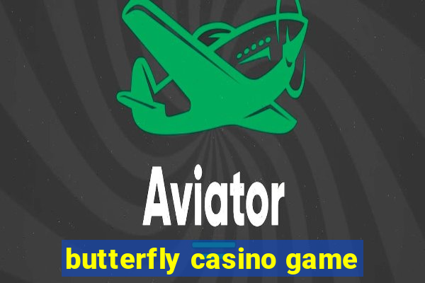 butterfly casino game