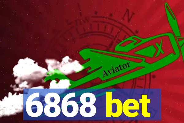 6868 bet