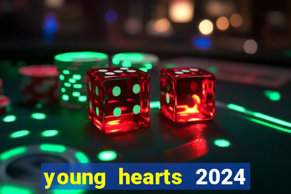 young hearts 2024 assistir online dublado