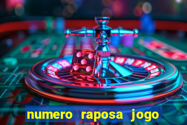 numero raposa jogo do bicho