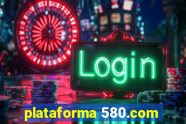 plataforma 580.com