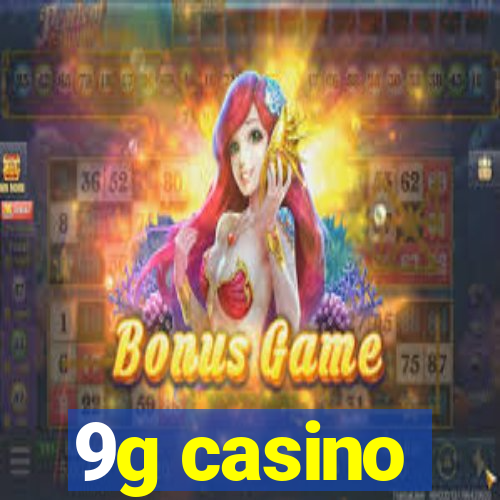 9g casino