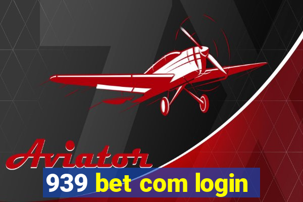 939 bet com login