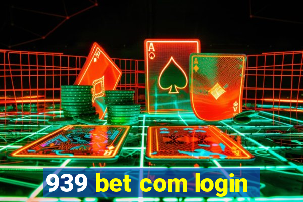 939 bet com login