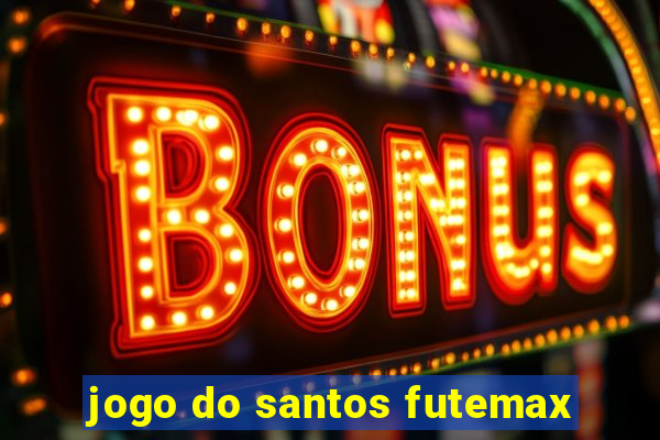 jogo do santos futemax