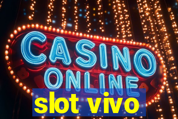 slot vivo