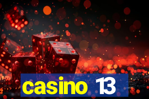 casino 13