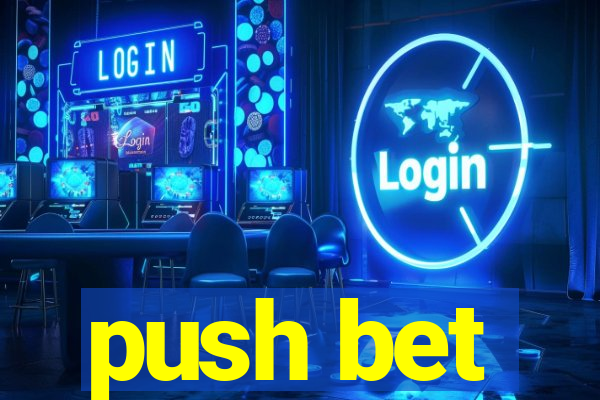 push bet