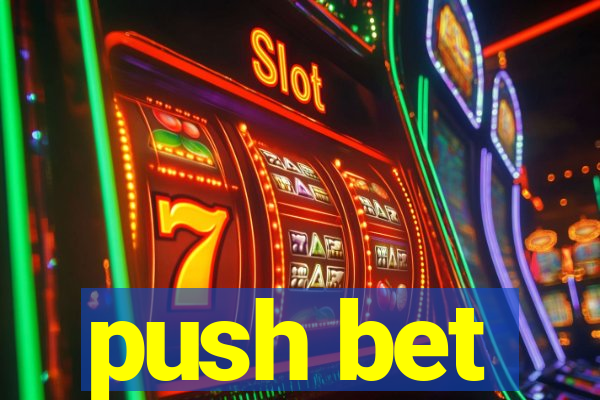 push bet