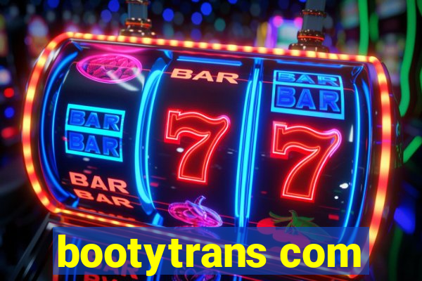 bootytrans com