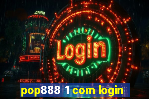 pop888 1 com login