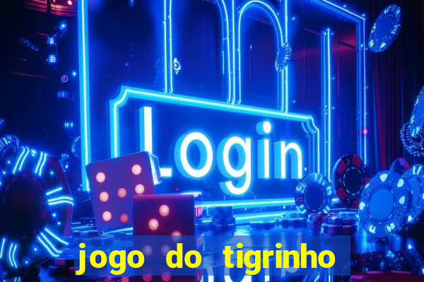 jogo do tigrinho foi liberado