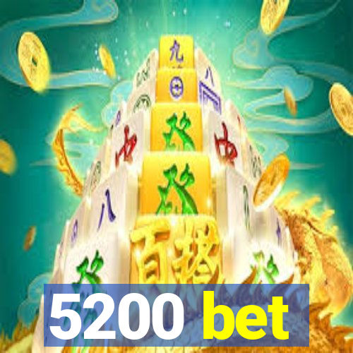 5200 bet