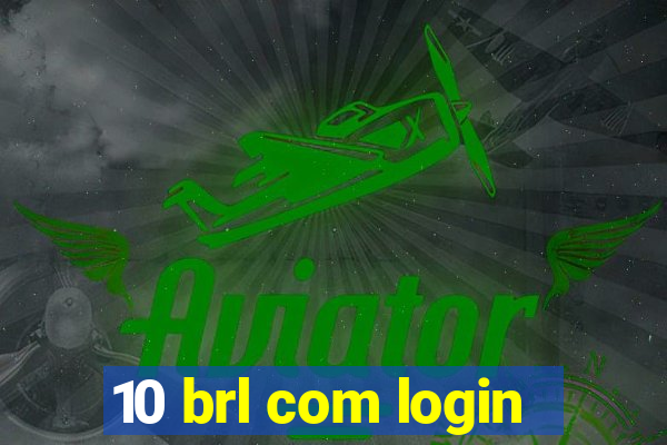 10 brl com login