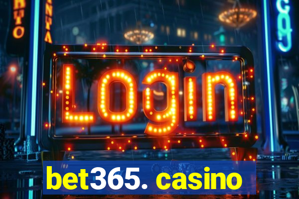 bet365. casino