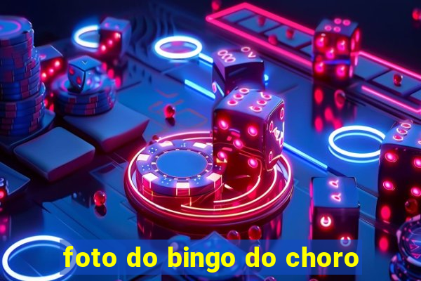 foto do bingo do choro