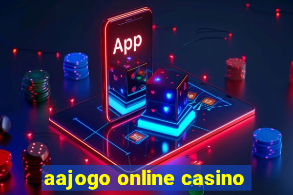 aajogo online casino