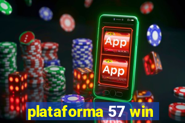 plataforma 57 win