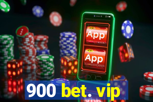 900 bet. vip