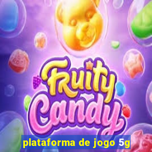 plataforma de jogo 5g